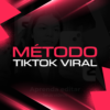 Aprenda a bombar no TikTok com o Método Viral