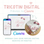 Aprenda Tricotin Digital criando prévias no Canva