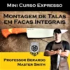Aprenda montagem de talas de facas com o Prof Berardo