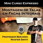 Aprenda montagem de talas de facas com o Prof Berardo