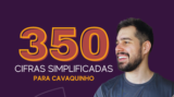 Aprenda 350 cifras simplificadas para cavaquinho com Victor Cazzoli