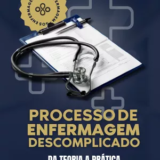 Dominando o Processo de Enfermagem com Praticidade